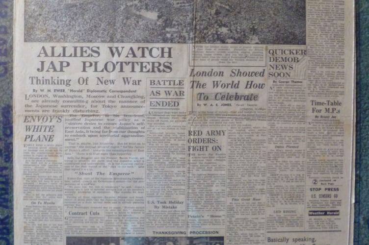 Barrie says of this photograph: “This is a photo of the front page of the VJ day news on a newspaper that I own, one of many of historical days in the past. These papers that I have were delivered to No 21 Pool Street in Bodmin as you will see by the entry on the top right hand corner of the page, the house where I was born. 
"This and many more papers, and old photos were passed on to  me when my parents passed away and I carried on collecting."